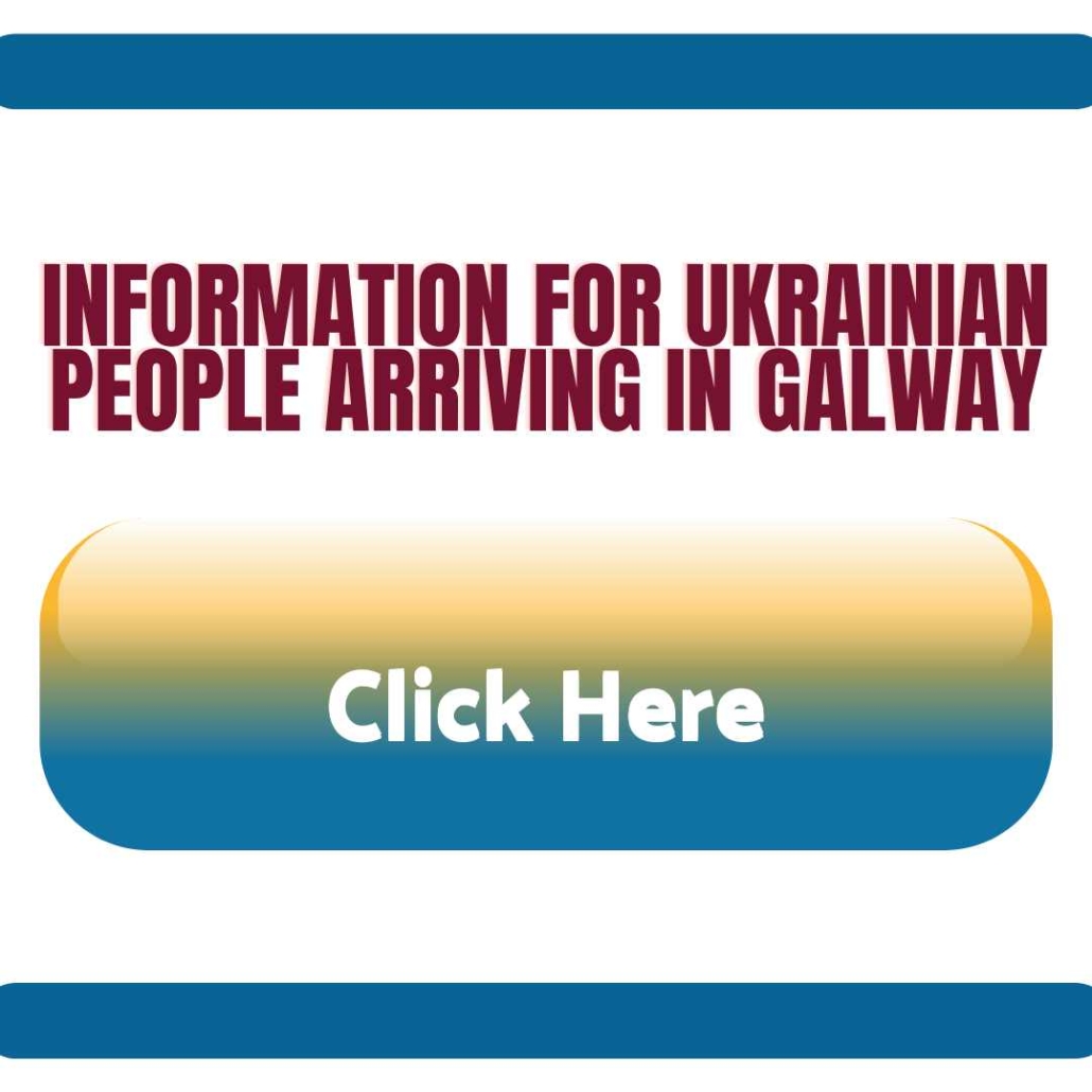 Information for People from Ukraine Arriving in Galway - Click HERE