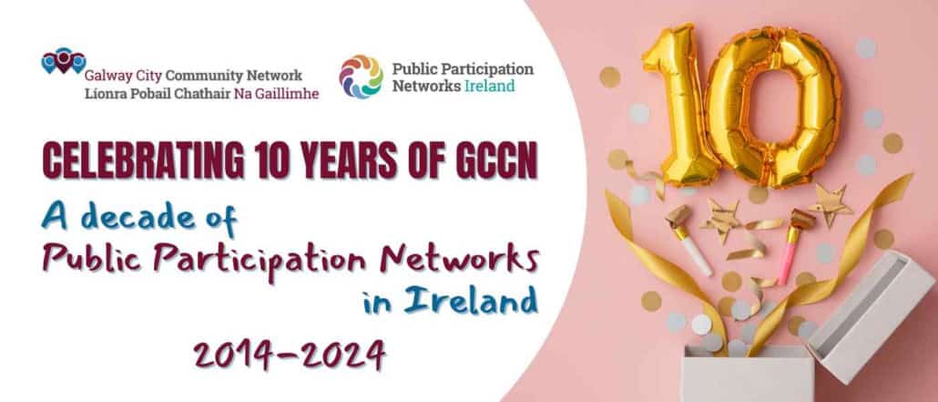 Celebrating 10 years of GCCN, a decade of Public Participation Networks in Ireland